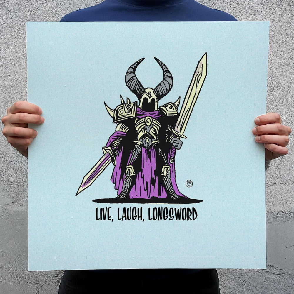 A person is holding up a poster or sign featuring an illustration of a knight-like character with horns and a sword, accompanied by the text "Live, Laugh, Longsword".