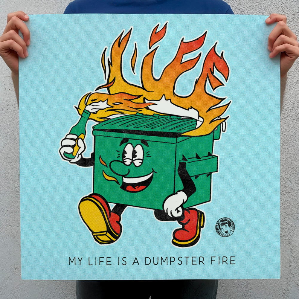 ’My Life’ Mental Health Art – Dumpster Fire Poster