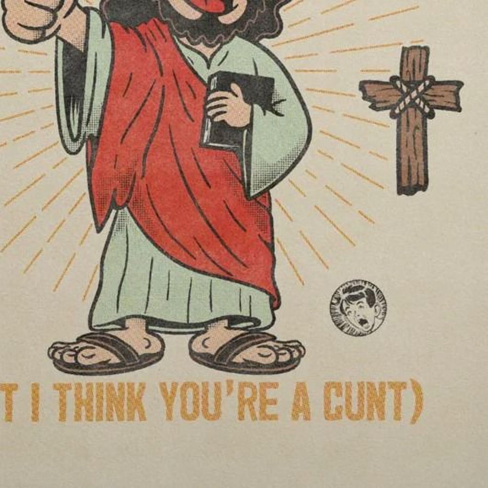 A man is holding up a framed poster with a cartoon image of Jesus and the text "JESUS LOVES YOU (BUT I THINK YOU'RE A CUT)"