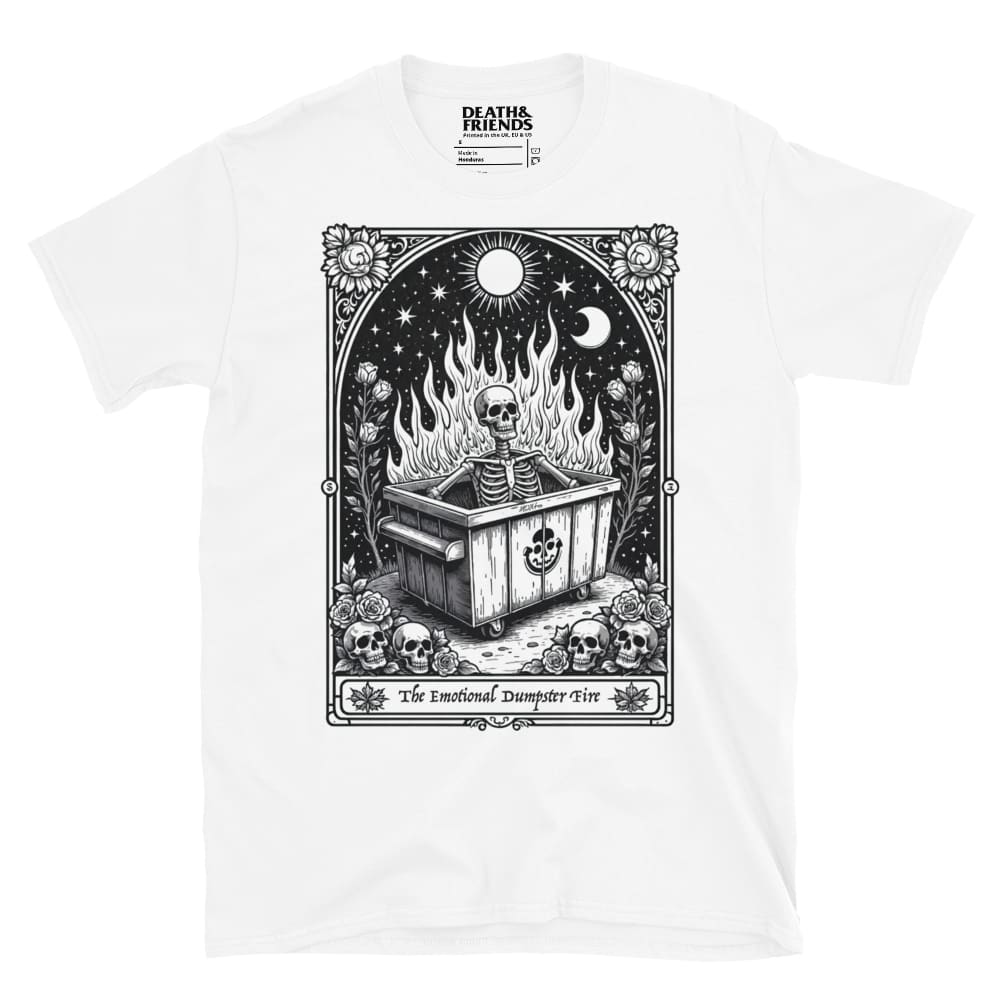 The Emotional Dumpster Fire T-Shirt - Death and Friends