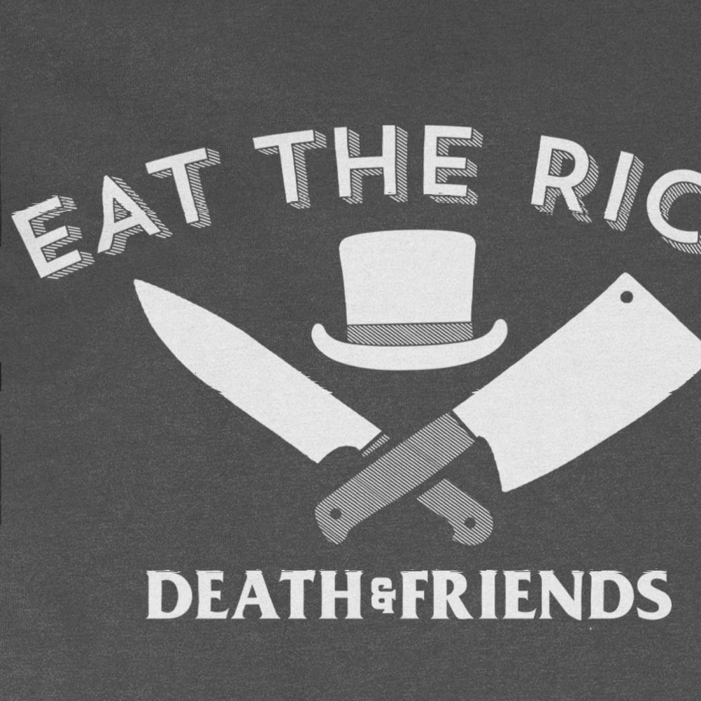 Eat the Rich T-Shirt - Death & Friends Ltd - Streetwear