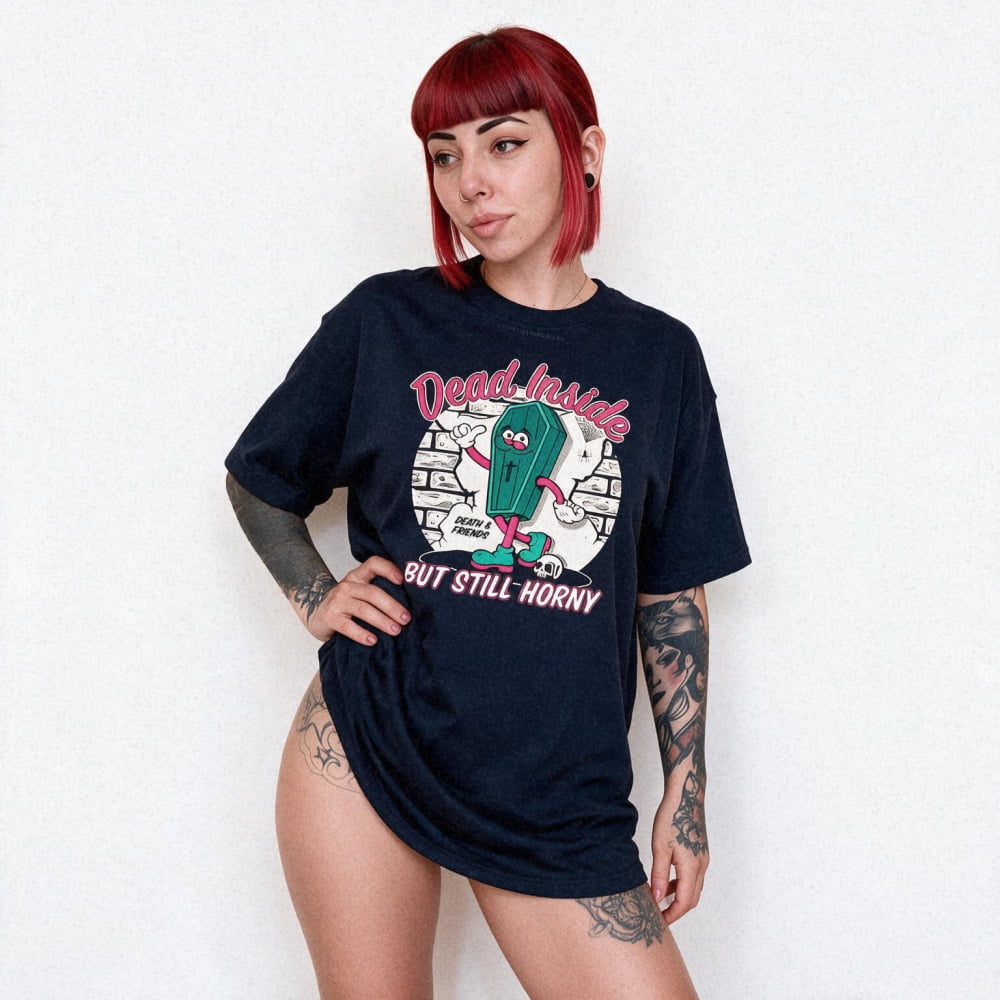Dead Inside but Still Horny T-shirt - Death and Friends
