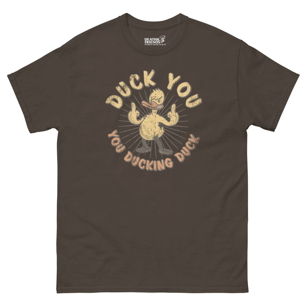 Duck You You Ducking Duck - Death and Friends - Funny Rude