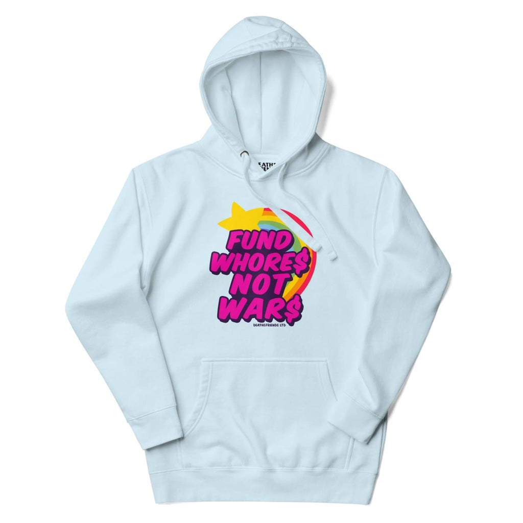 Fund Whores Not Wars Hoodie - Anti - War Clothing Stripper