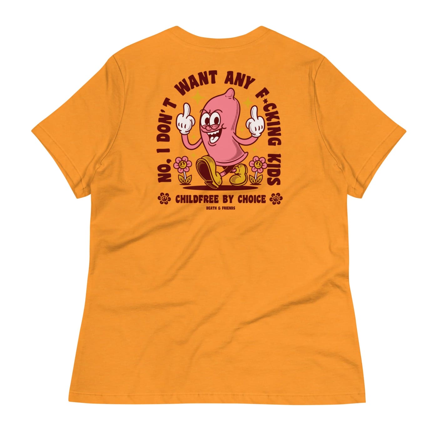 Women’s No I Don’t Want Any Fucking Kids T - shirt