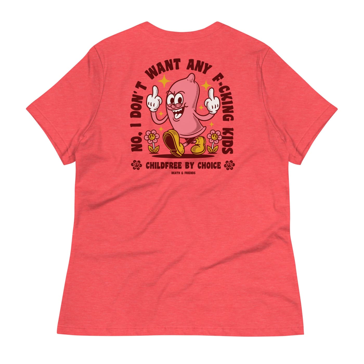 Women’s No I Don’t Want Any Fucking Kids T - shirt