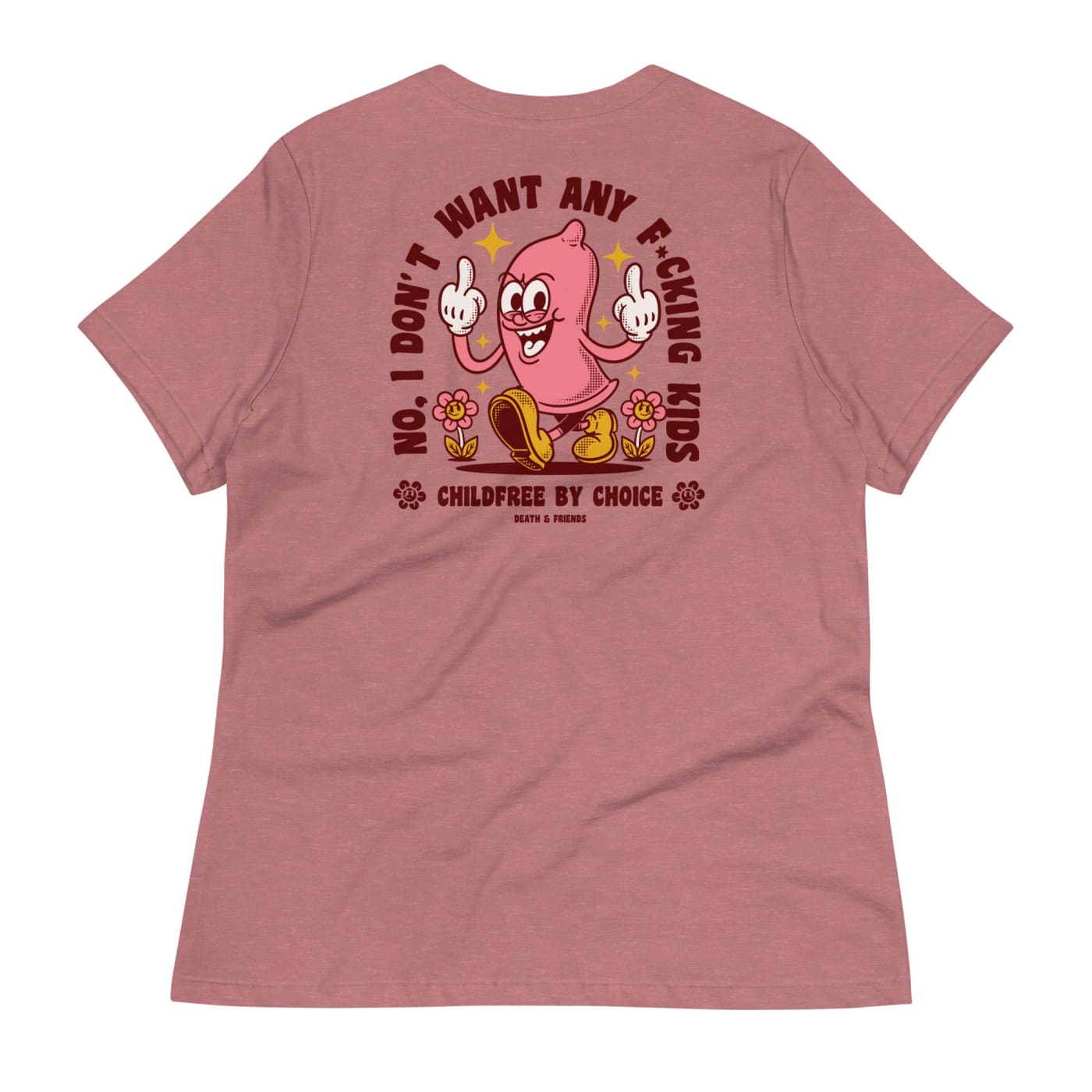 Women’s No I Don’t Want Any Fucking Kids T - shirt